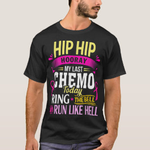 Letztes Chemo heute den Bell-Krebs-Krieger anrufen T-Shirt