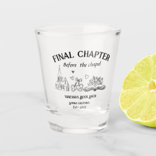 Letztes Kapitel vor dem Kapellbuch Bachelorette Schnapsglas