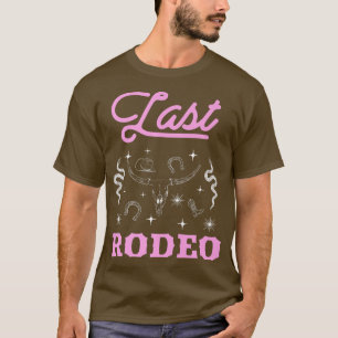 Letztes Rodeo der Braut Brautjunggesellinnenparty  T-Shirt