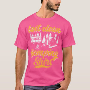 Letztes sauberes Camping Shirt - Camping im Freien