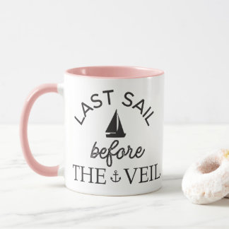 Letztes Segel vor dem Schleier Bachelorette Braut Tasse