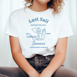 Letztes Segel vor dem Schleier Bachelorette Wochen T-Shirt