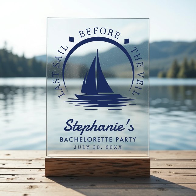Letztes Segel vor dem Schleier-Junggeselinnen-Absc Acrylschild (Last Sail Before the Veil Bachelorette Party Acrylic Sign
)