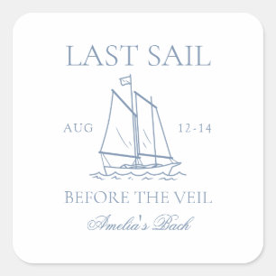 Letztes Segel vor dem Veil Bachelorette Wochenende Quadratischer Aufkleber