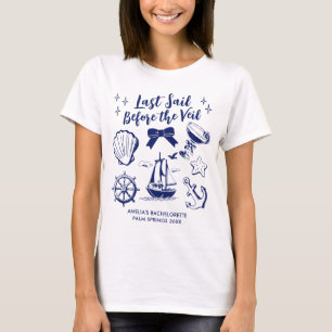 Letztes Segel vor dem Veil Beach Junggeselinnen-Ab T-Shirt