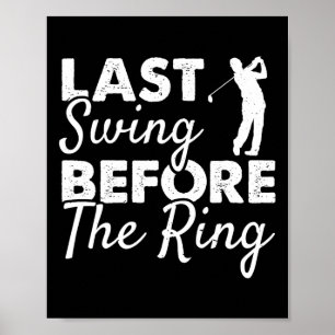 Letztes Swing vor dem Ring - Wedding Party Golf Pl Poster
