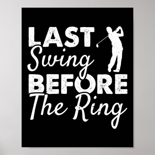 Letztes Swing vor dem Ring - Wedding Party Golf Pl Poster (Vorne)