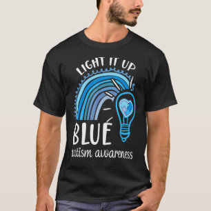Leuchte es Blau Autismus-Bewusstseinsmonat Regenbo T-Shirt