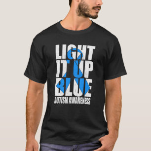 Leuchte es Blau Autismus Ich trage Blau für das Be T-Shirt