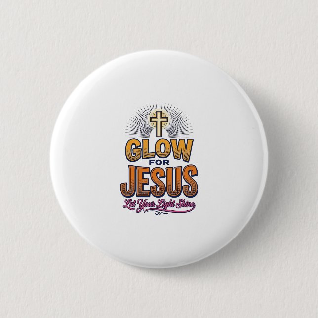 Leuchte für Jesus Lass dein Licht scheinen Christl Button (Vorderseite)