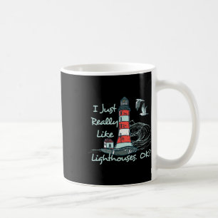 Leuchtturm Ich mag Leuchttürme am Meer wirklich Kaffeetasse