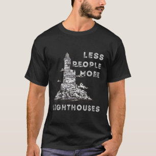 Leuchtturm Weniger Leute mehr Leuchttürme Seaside  T-Shirt