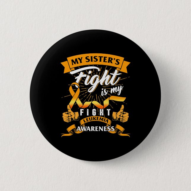 Leukämie Bewusstsein für den Kampf meiner Schweste Button (Vorderseite)
