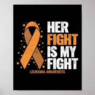 Leukämie Bewusstsein Ihr Kampf ist Leukämie Poster