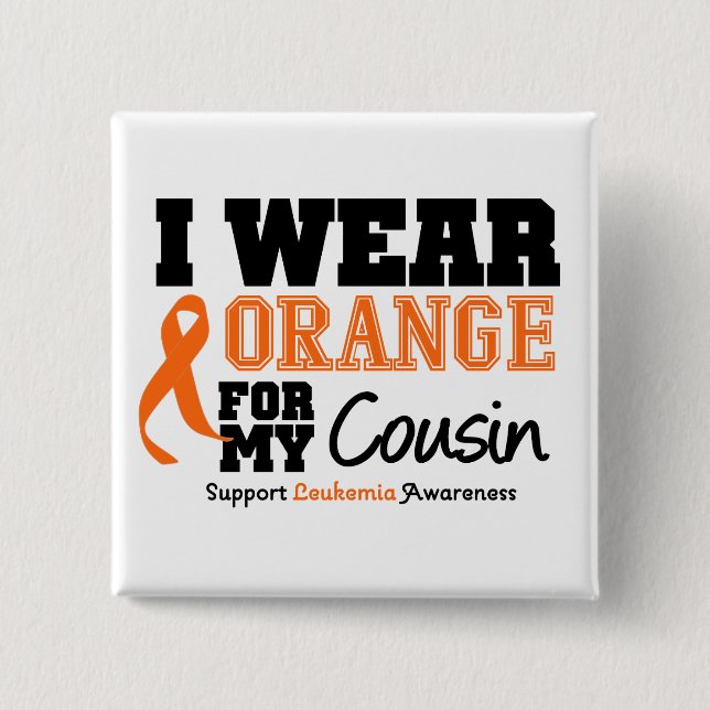 Leukämie ich trage Orange für den Cousin Button (Vorderseite)