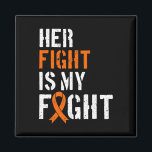 Leukemia Awareness Her Fight Is My Fight Support 1 Magnet<br><div class="desc">Leukemia Awareness Her Fight Is My Fight Support 1</div>