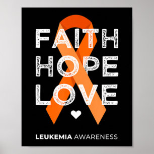 Leukemia Faith Hope Liebe Orange Ribbon Leukemia A Poster