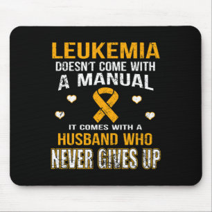 LEUKEMIA kommt mit einem Ehemann, der nie aufgibt Mousepad