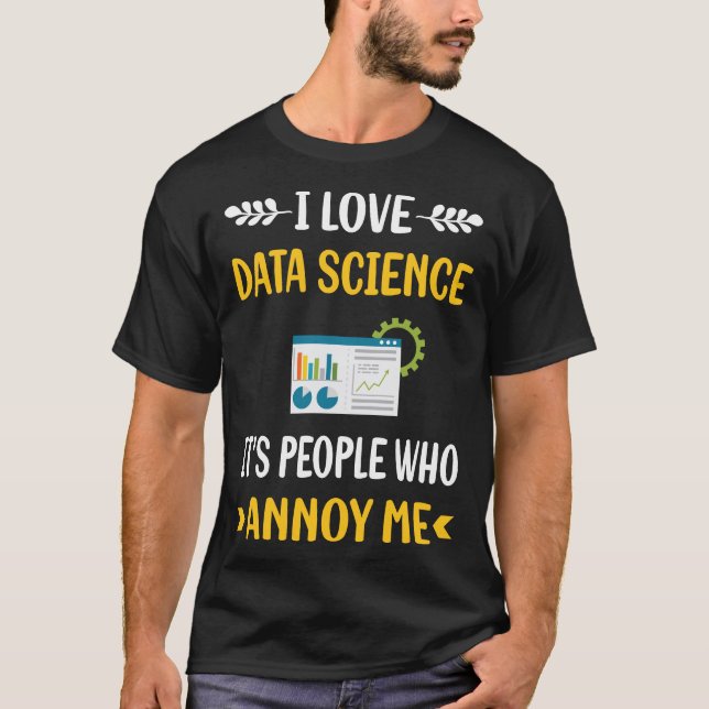 Leute Annoy Data Science T-Shirt (Vorderseite)