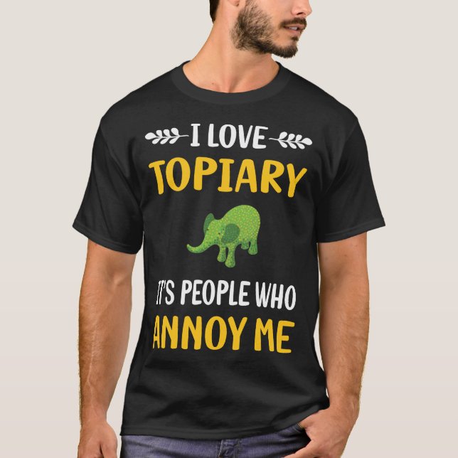 Leute Annoy Topiary T-Shirt (Vorderseite)