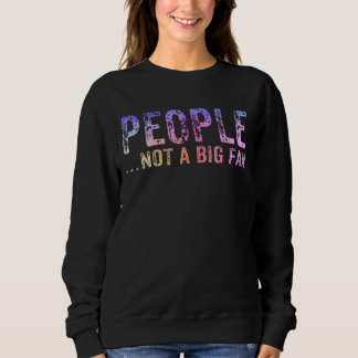 Leute, die kein großer Lüfter sind, stellen Vintag Sweatshirt