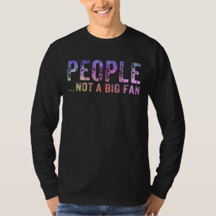 Leute, die kein großer Lüfter sind, stellen Vintag T-Shirt