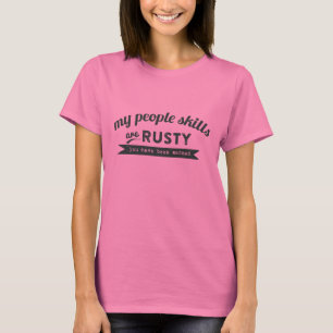 Leute-Fähigkeiten sind rostig T-Shirt
