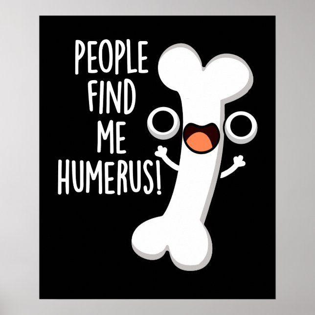 Leute finden mich Humerus Funny Bone Puff Dark BG Poster (Vorne)