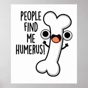 Leute finden mich Humerus Funny Bone Puff Poster