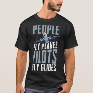 Leute Fliegen Flugzeug Piloten Fly Glides Skydivin T-Shirt