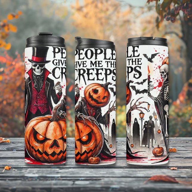 Leute geben mir die Creeps spunksüchtig Halloween Thermosbecher (Peolpe give me the Creeps spooky Halloween Thermal Tumbler)