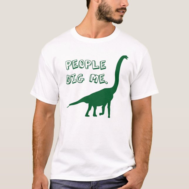 Leute graben mich T-Shirt (Vorderseite)