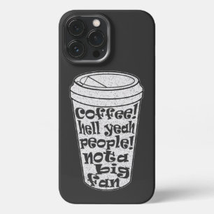 Leute nicht ein großer Fan Introvertierter Kaffeel iPhone 13 Pro Max Hülle