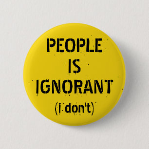 Leute sind ignorant – Grammatik-Witz Button