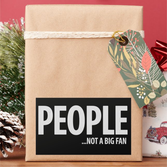 Leute sind kein Fan von mir Sarkastisch Lustig Rechteckiger Aufkleber (Feiertag)