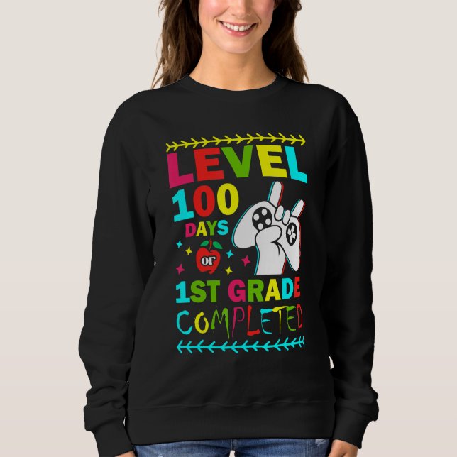 Level 100 Days Of 1st Grade Primary School Game Co Sweatshirt (Vorderseite)