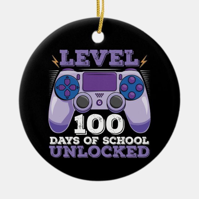 Level 100 Days of School Unlocks Gaming Keramik Ornament (Vorne)