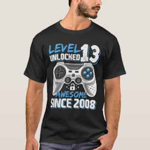 Level 13 Unlocked Awesome 2008 Videogame 13th Bir T-Shirt