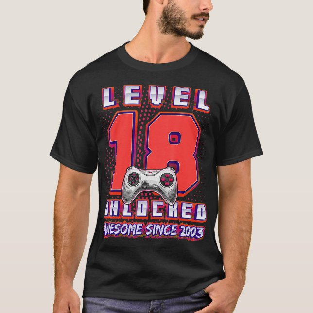 Level 18 Unlock Phantastisch 2003 Videospiel 18. B T-Shirt (Vorderseite)
