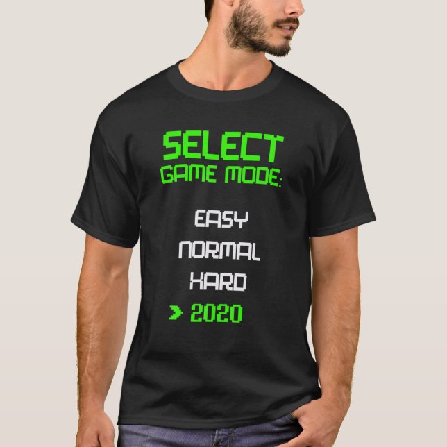 Level 2020 Video Game Mode Easy Hard Quarantine Fu T-Shirt (Vorderseite)