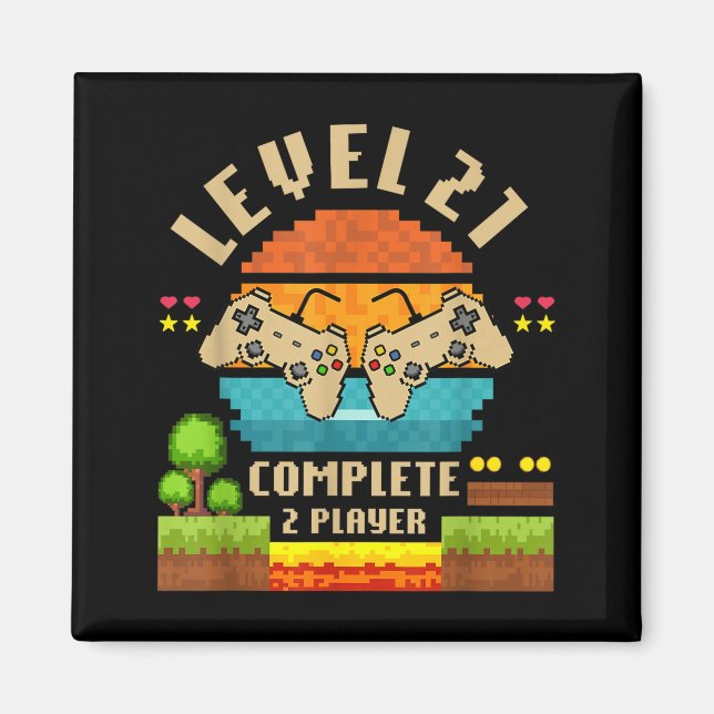 Level 21 Complete 21 Years Anniversary Video Game  Magnet (Vorne)