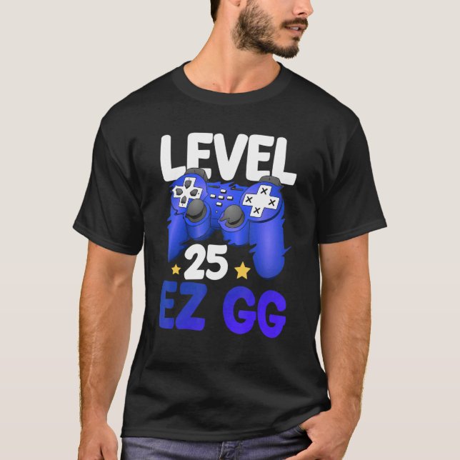 Level 25 EZ GG 25. Gamer Boy Man Son Controller B T-Shirt (Vorderseite)