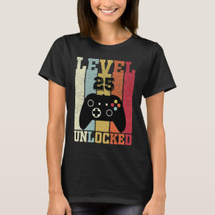 Level 25 Unlock Video Gamer 25. Geburtstag G T-Shirt