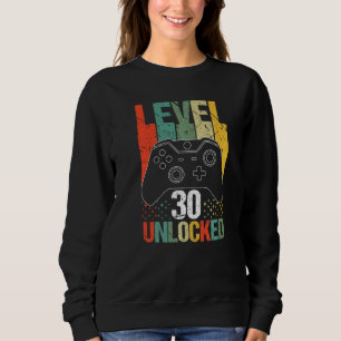 Level 30 Freigeschaltet Videospieler 30. Geburts Sweatshirt