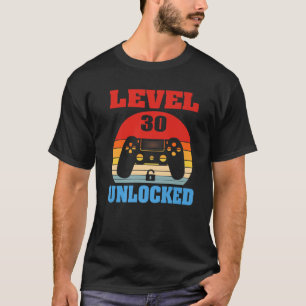 Level 30 Unlock Shirt Funny Video Gamer 30. Bir
