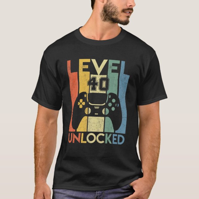 Level 40 Unlocked Birthday 40 Year Old Its My 40Th T-Shirt (Vorderseite)