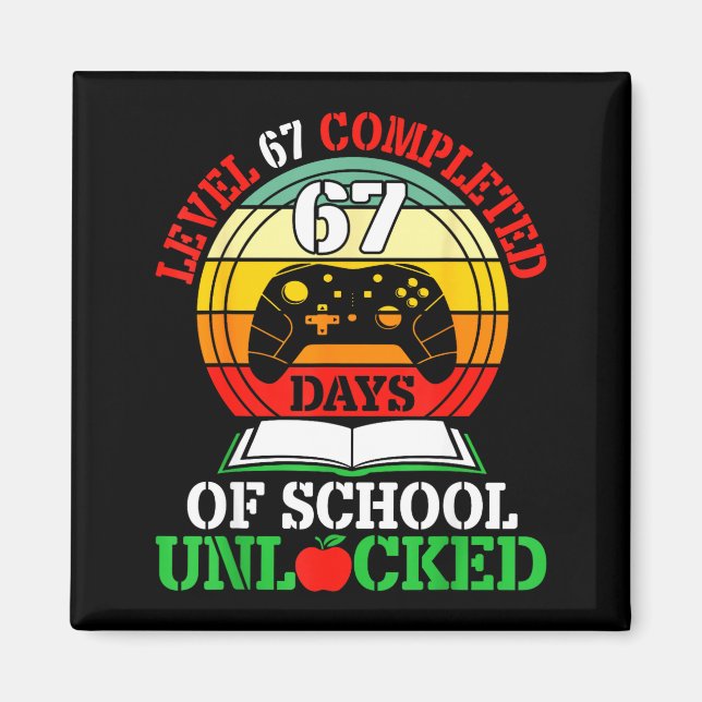 Level 67 Completed Days Of School Unlocked Gamer S Magnet (Vorne)
