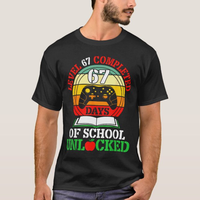 Level 67 Completed Days Of School Unlocked Gamer S T-Shirt (Vorderseite)