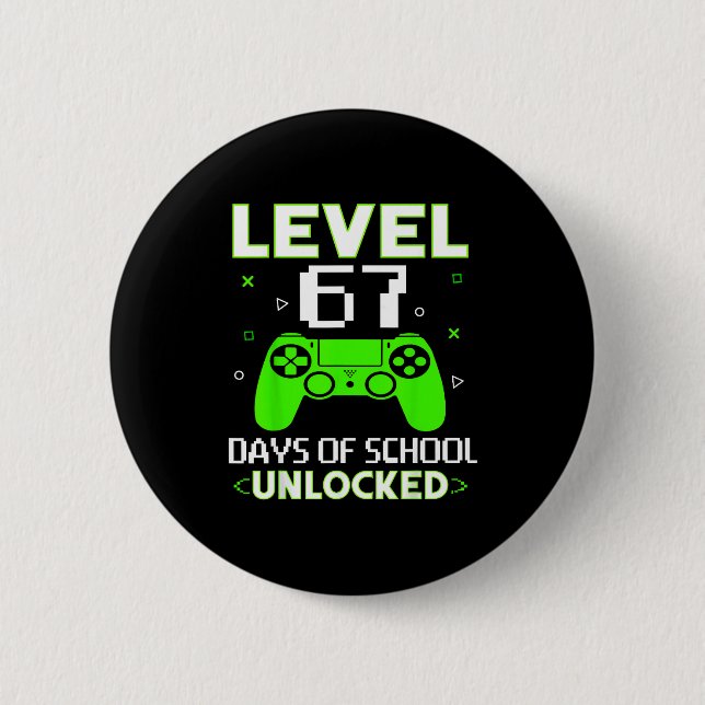 Level 67 Days Of School Unlocked Funny Gamer Kids  Button (Vorderseite)