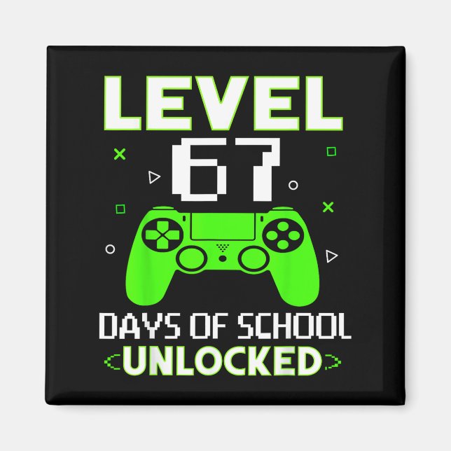 Level 67 Days Of School Unlocked Funny Gamer Kids  Magnet (Vorne)